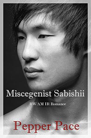 Miscegenist Sabishii by Pepper Pace