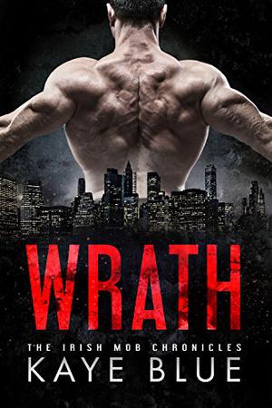 Wrath by Kaye Blue