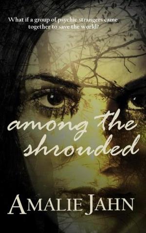 Among the Shrouded by Amalie Jahn