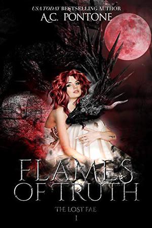 Flames of Truth by A.C. Pontone
