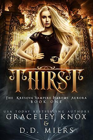 Thirst by Graceley Knox, D.D. Miers