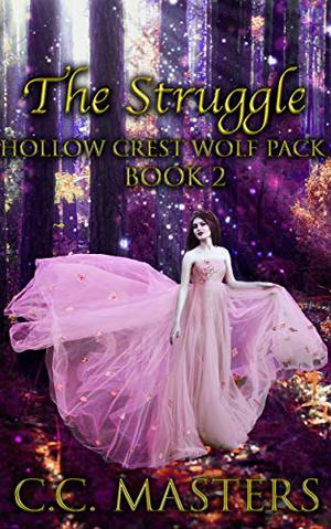 The Struggle (Hollow Crest Wolf Pack #2)
