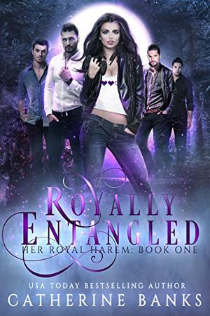 Royally Entangled by Catherine Banks