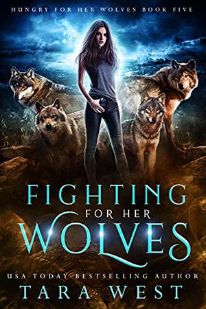 Fighting for Her Wolves (Hungry for Her Wolves #5)