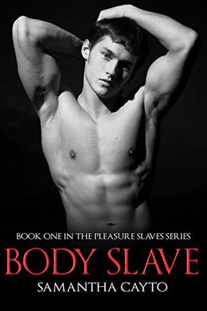 Body Slave (Pleasure Slaves #1)