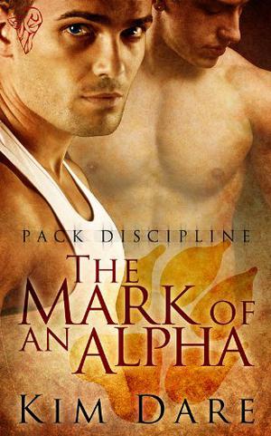 The Mark of an Alpha (Pack Discipline #1)