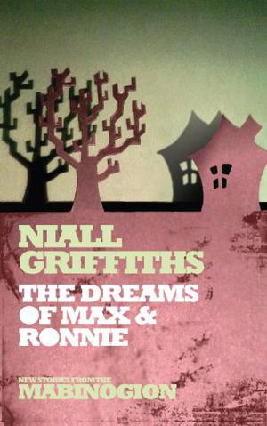 The Dreams of Max and Ronnie (New Tales from the Mabinogion #4)