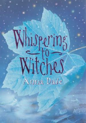 Whispering To Witches by Anna Dale