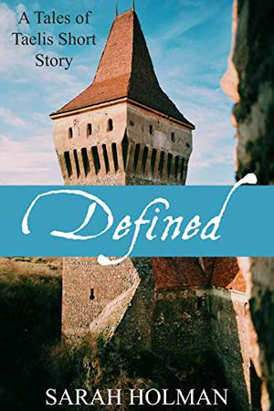 Defined (Tales of Taelis #3.5)
