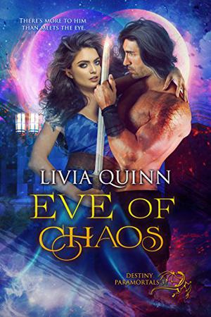Eve of Chaos (Destiny Paramortals #3)