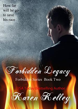 Forbidden Legacy by Karen Kelley