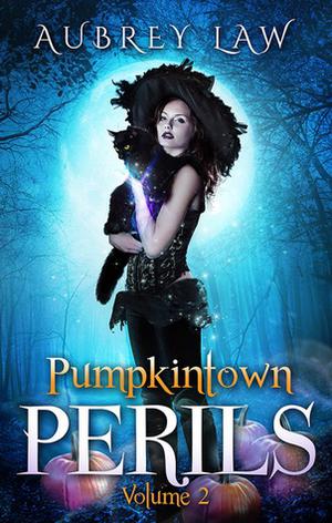 Pumpkintown Perils Volume 2 by Aubrey Law