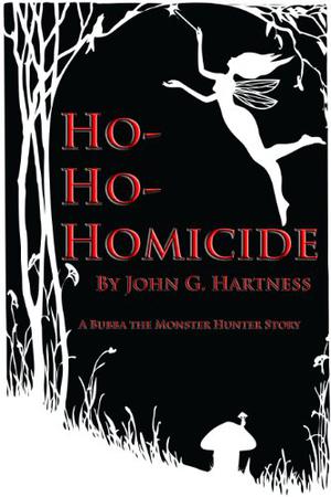 Ho-Ho Homicide by John G. Hartness