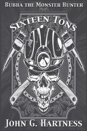 Sixteen Tons (Bubba the Monster Hunter #9)