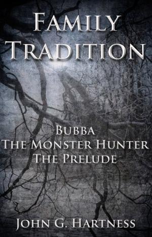 Family Tradition (Bubba the Monster Hunter #10)