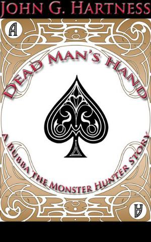 Dead Man's Hand (Bubba the Monster Hunter #14)