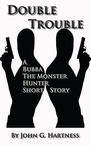Double Trouble (Bubba the Monster Hunter #17)