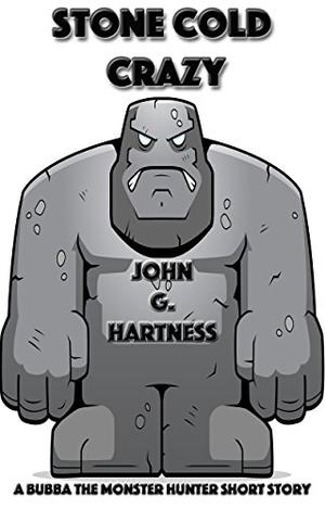 Stone Cold Crazy (Bubba the Monster Hunter #20)