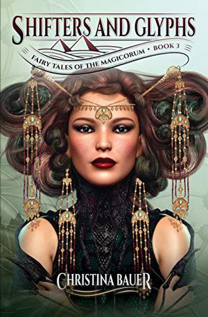 Shifters And Glyphs by Christina Bauer