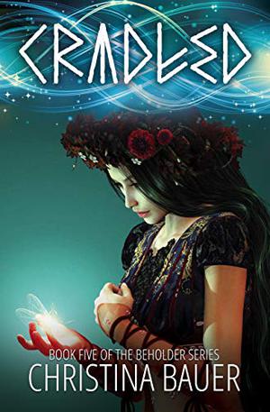 Cradled by Christina Bauer