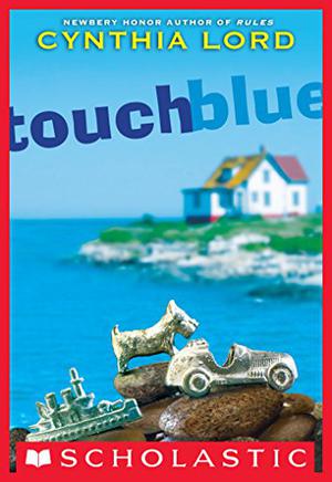 Touch Blue by Cynthia Lord