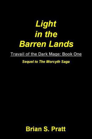 Light In The Barren Lands by Brian S. Pratt