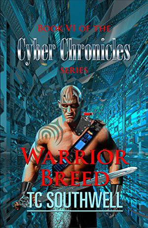 Warrior Breed (The Cyber Chronicles #6)