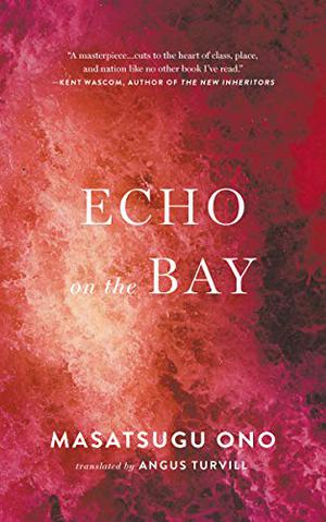 Echo on the Bay by Masatsugu Ono, 小野正嗣