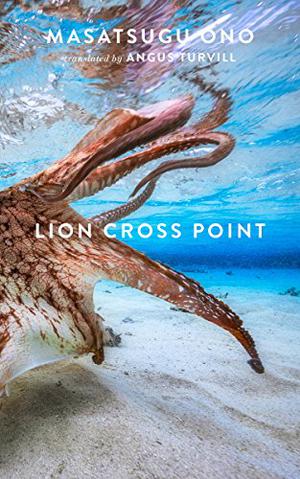 Lion Cross Point by Masatsugu Ono, Angus Turvill