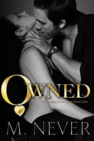 Owned (Decadence After Dark #1)