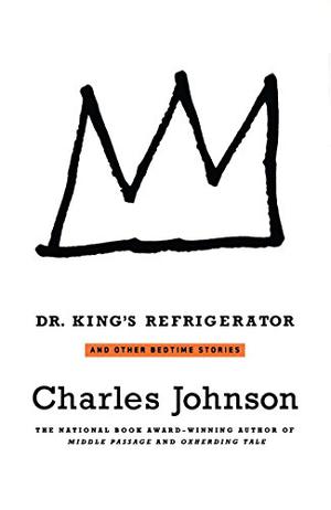 Dr. King's Refrigerator: And Other Bedtime Stories by Charles R. Johnson