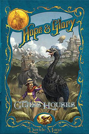 Hope&Glory: Glass Houses by Davide Mana