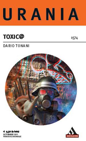 Toxic@ by Dario Tonani