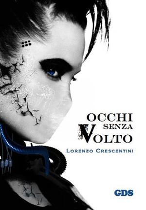 Occhi senza volto by Lorenzo Crescentini