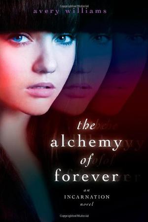 The Alchemy of Forever by Avery Williams