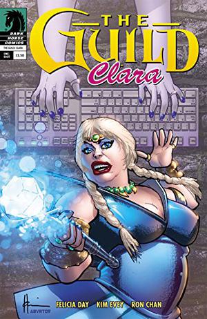 The Guild: Clara #4 by Felicia Day, Kim Evey