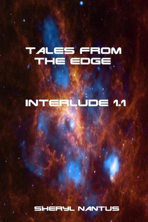 Interlude 1.1 by Sheryl Nantus