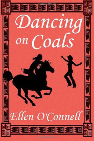 Dancing on Coals by Ellen O'Connell