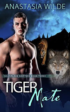 Tiger Mate (Silverlake Shifters #3)