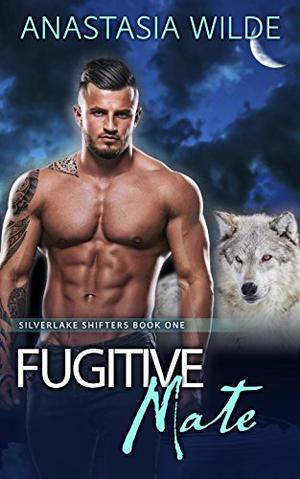 Fugitive Mate (Silverlake Shifters #1)
