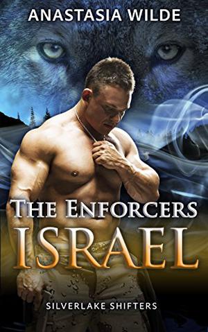The Enforcers: Israel (Silverlake Shifters #5)