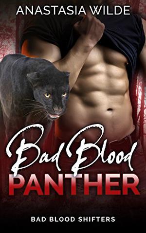 Bad Blood Panther (Bad Blood Shifters #4)