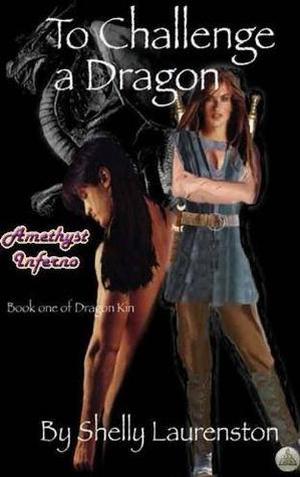 To Challenge A Dragon (Dragon Kin #1)