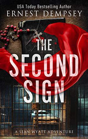 The Second Sign: A Sean Wyatt Archaeological Thriller: 19 (Sean Wyatt #19)