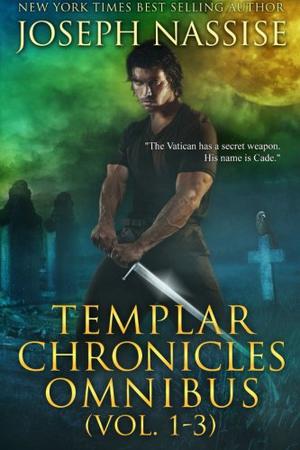 The Templar Chronicles Omnibus (Templar Chronicles #1-3)