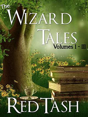 The Wizard Tales Vol I-III by Red Tash