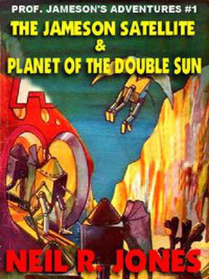Professor Jameson's Interstellar Adventures #1 by Neil R. Jones