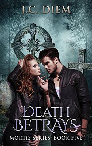 Death Betrays (Mortis #5)