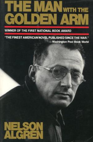 The Man with the Golden Arm by Nelson Algren, Kurt Vonnegut Jr., Studs Terkel