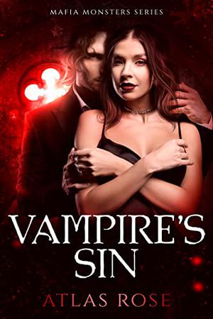Vampire's Sin by Atlas Rose, Kim Faulks